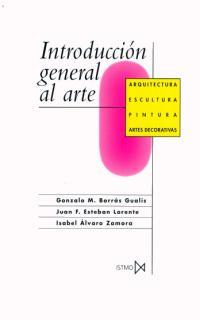 INTRODUCCION GENERAL AL ARTE | 9788470901072 | BORRAS GUALIS, GONZALO