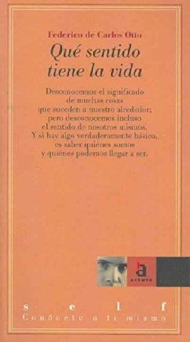 QUE SENTIDO TIENE LA VIDA | 9788448307134 | CARLOS OTTO, FEDERICO DE