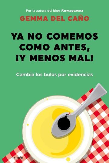 YA NO COMEMOS COMO ANTES, ¡Y MENOS MAL! | 9788449337208 | CAÑO, GEMMA DEL