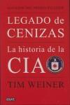 LEGADO DE CENIZAS: LA HISTORIA DE LA CIA | 9788483068021 | WEINER, TIM