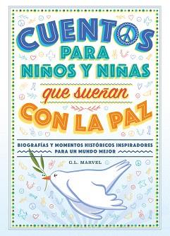 CUENTOS PARA NIÑOS Y NIÑAS QUE SUEÑAN CON LA PAZ | 9788419004574 | MARVEL, G.L