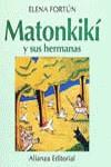 MATONKIKI Y SUS HERMANAS | 9788420696737 | FORTUN, ELENA (SEUD. DE ENCARNACION ARAG