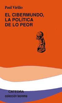 CIBERMUNDO LA POLITICA DE LO PEOR, EL | 9788437615745 | VIRILIO, PAUL