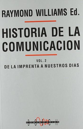 HISTORIA DE LA COMUNIACION VOL. 2 | 9788476762202 | WILLIAMS, RAYMOND
