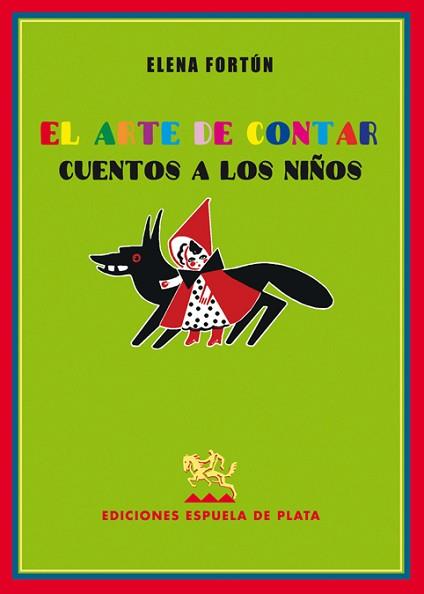 ARTE DE CONTAR CUENTOS A LOS NIÑOS, EL | 9788496133112 | FORTUN, ELENA