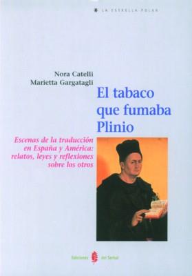 TABACO QUE FUMABA PLINIO, EL | 9788476282618 | CATELLI, NORA