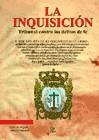 INQUISICION TRIBUNAL CONTRA LOS DELITOS DE FE, LA | 9788466206525 | HUERTAS, PILAR;MIGUEL, JESUS DE; SANCHEZ, ANTONIO