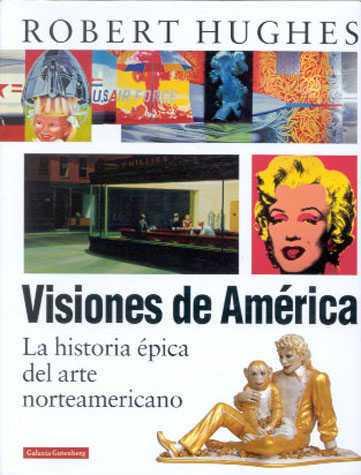 VISIONES DE AMERICA | 9788481093445 | HUGHES, ROBERT