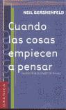 CUANDO LAS COSAS EMPIECEN A PENSAR | 9788475778075 | GERSHENFELD, NEIL