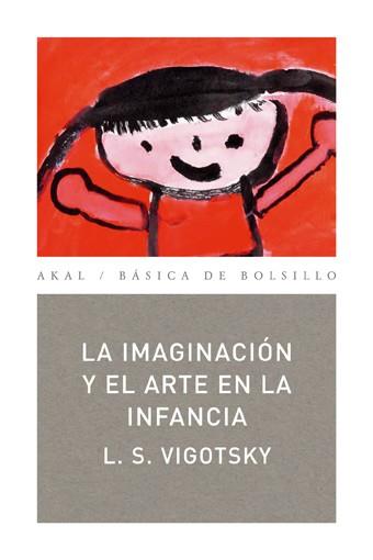 IMAGINACION Y EL ARTE EN LA INFACIA, LA (BUTXACA) | 9788446020837 | VIGOTSKY, LEV SEMENOVICH