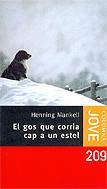 GOS QUE CORRIA CAP A UN ESTEL EL | 9788466406369 | MANKELL, HENNING