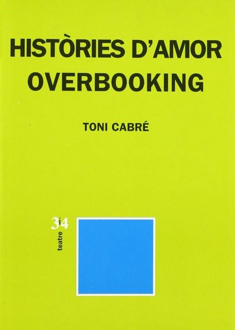 HISTORIES D'AMOR OVERBOOKING % | 9788475025032 | CABRE, TONI