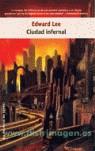 CIUDAD INFERNAL | 9788498002348 | LEE, EDWARD