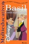 BASIL EL RATON SUPERDETECTIVE (MULTIEDUCATIVOS) | 9788439201243 | DISNEY