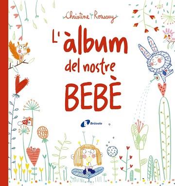 ÀLBUM DEL NOSTRE BEBÈ | 9788499069432 | ROUSSEY, CHRISTINE