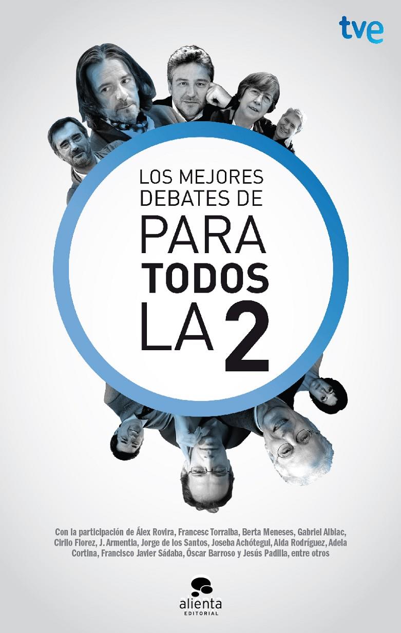 LOS MEJORES DEBATES DE PARA TODOS LA 2 | 9788415678021 | CORPORACIÓN DE RADIO Y TELEVISIÓN ESPAÑOLA, SAU