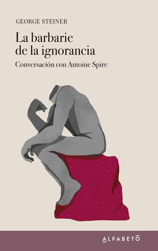 BARBARIE DE LA IGNORANCIA | 9788417951146 | STEINER, GEORGE