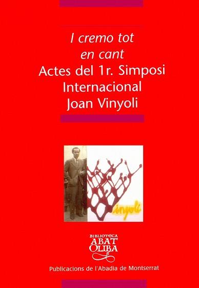 I CREMO TOT EN CANT ( ACTES DEL 1R SIMPOSI INTERNACIONAL ) | 9788484158127 | VINYOLI, JOAN