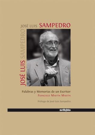 JOSE LUIS SAMPEDRO PALABRAS Y MEMORIAS DE UN ESCRITOR | 9788497451918 | SAMPEDRO, JOSE LUIS