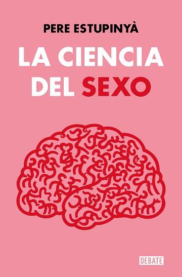 CIENCIA DEL SEXO | 9788419642158 | ESTUPINYÀ, PERE