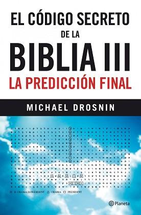 CODIGO SECRETO DE LA BIBLIA III EL | 9788408101994 | MICHAEL DROSNIN