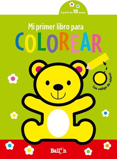 MI PRIMER LIBRO PARA COLOREAR- OSITO | 9789403225319 | BALLON