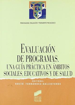 EVALUACION DE PROGRAMAS UNA GUIA PRACTICA EN AMBITOS SOCIALE | 9788477383116 | FERNANDEZ BALLESTEROS, ROCIO