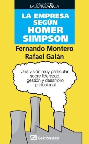 EMPRESA SEGUN HOMER SIMPSON LA | 9788498750171 | MONTERO, FERNANDO / GALAN, RAFAEL