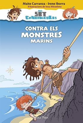 CONTRA ELS MONSTRES MARINS | 9788416520183 | CARRANZA I GIL-DOLZ DE CASTELLAR, MAITE / IBORRA RUZ, IRENE