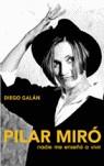 PILAR MIRO ( NADIE ME ENSEÑO A VIVIR ) | 9788401379611 | GALAN, DIEGO