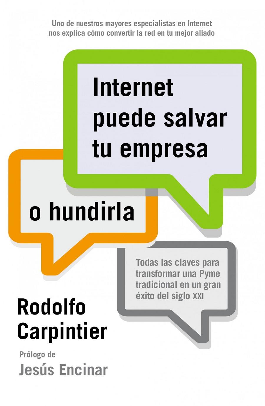 INTERNET PUEDE SALVAR TU EMPRESA... O HUNDIRLA | 9788498752571 | RODOLFO CARPINTIER