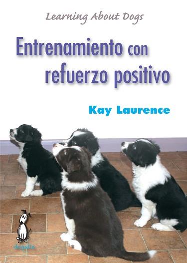 ENTRENAMIENTO CON REFUERZO POSITIVO | 9788494041914 | LAURENCE, KAY