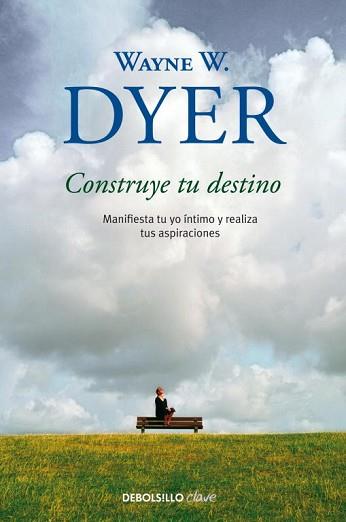 CONSTRUYE TU DESTINO (2010) | 9788499089928 | DYER,WAYNE