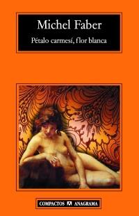 PETALO CARMESI FLOR BLANCA | 9788433972828 | FABER, MICHEL