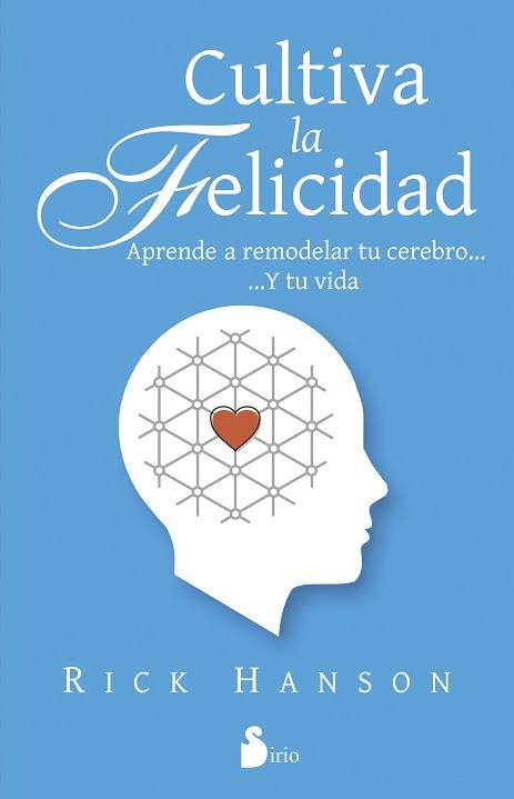 CULTIVA LA FELICIDAD | 9788416233069 | HANSON,RICK