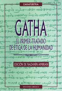 GATHA EL PRIMER TRATADO DE ETICA DE LA HUMANIDAD | 9788477206989 | ZARATUSTRA