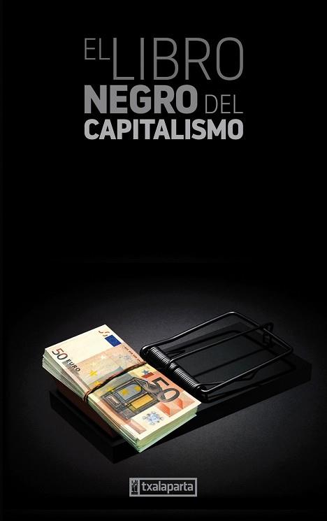 LIBRO NEGRO DEL CAPITALISMO, EL | 9788481362220 | VARIS