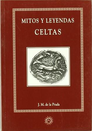 MITOS Y LEYENDAS CELTAS | 9788488865120 | PRADA Y GOMEZ DEL CASTILLO, MANUEL DE LA