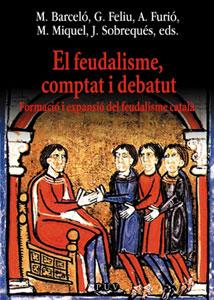 FEUDALISME COMPTAT I DEBATUT FORMACIO I EXPANSIO FEUDALISME | 9788437056715 | BARCELO, M. I ALTRES