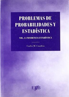 PROBLEMAS DE PROBABILIDADES Y ESTADISTICA VOL.2 | 9788483120316 | CUADRAS, CARLES M.