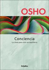 CONCIENCIA LA CLAVE PARA VIVIR EN EQUILIBRIO | 9788425338311 | OSHO