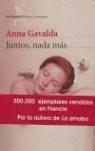 JUNTOS NADA MAS | 9788432227820 | GAVALDA ANNA