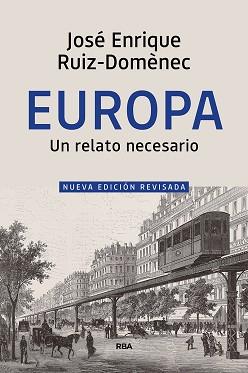 EUROPA, UN RELATO NECESARIO | 9788490569658 | RUIZ-DOMÈNEC JOSÉ ENRIQUE