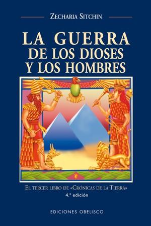 GUERRA DE LOS DIOSES Y LOS HOMBRES, LA | 9788477209232 | SITCHIN, ZECHARIA