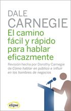 EL CAMINO FÁCIL Y RÁPIDO PARA HABLAR EFICAZMENTE | 9788493664954 | CARNEGIE, DALE