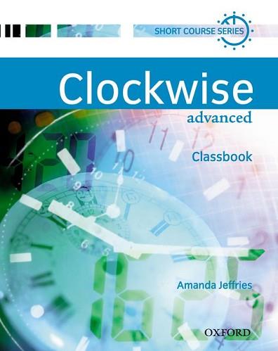 CLOCKWISE ADVANCED CLASSBOOK | 9780194340922 | JEFFRIES, AMANDA