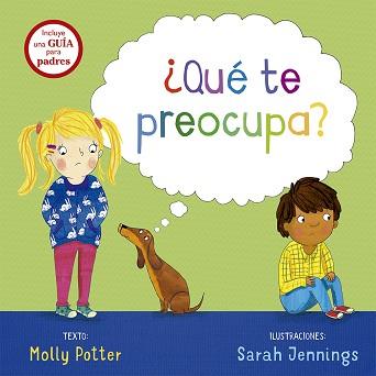 ¿QUÉ TE PREOCUPA? | 9788491451600 | POTTER, MOLLY / JENNINGS SARAH