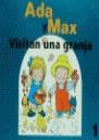 ADA Y MAX VISITAN UNA GRANJA | 9788478643325 | FITE, ANNA