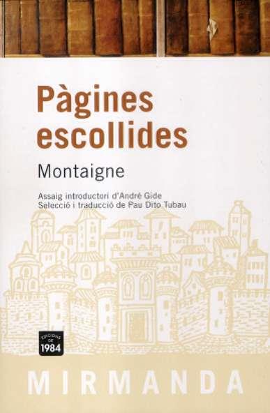 PAGINES ESCOLLIDES MONTAIGNE | 9788496061927 | GIDE, ANDRE / DITO TUBAU, PAU