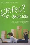 JEFES NO GRACIAS TODO LO QUE NECESITAS SABER PARA MONTAR ... | 9788498750737 | FIGUEROS, SALVADOR